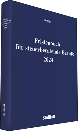Abbildung von Kamps | Fristenbuch für steuerberatende Berufe 2024 | 1. Auflage | 2023 | beck-shop.de