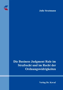 Abbildung von Stratmann | Die Business Judgment Rule im Strafrecht und im Recht der Ordnungswidrigkeiten | 1. Auflage | 2023 | 482 | beck-shop.de