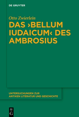 Abbildung von Zwierlein | Das >Bellum Iudaicum< des Ambrosius | 1. Auflage | 2023 | beck-shop.de