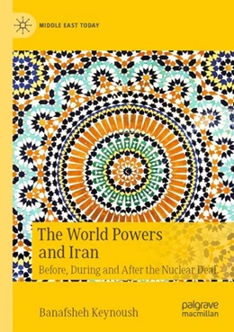 Abbildung von Keynoush | The World Powers and Iran | 1. Auflage | 2023 | beck-shop.de