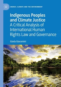 Abbildung von Giacomini | Indigenous Peoples and Climate Justice | 1. Auflage | 2023 | beck-shop.de