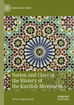 Abbildung von Degli Esposti | Nation and Class in the History of the Kurdish Movement | 1. Auflage | 2023 | beck-shop.de