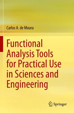 Abbildung von de Moura | Functional Analysis Tools for Practical Use in Sciences and Engineering | 1. Auflage | 2023 | beck-shop.de