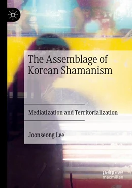 Abbildung von Lee | The Assemblage of Korean Shamanism | 1. Auflage | 2023 | beck-shop.de