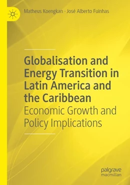 Abbildung von Koengkan / Fuinhas | Globalisation and Energy Transition in Latin America and the Caribbean | 1. Auflage | 2023 | beck-shop.de