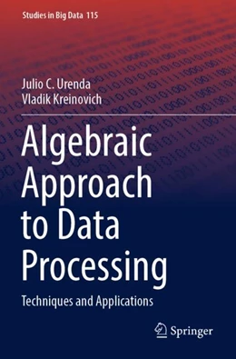 Abbildung von Urenda / Kreinovich | Algebraic Approach to Data Processing | 1. Auflage | 2023 | 115 | beck-shop.de