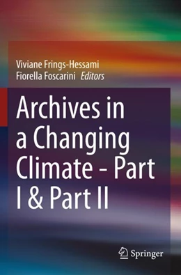 Abbildung von Frings-Hessami / Foscarini | Archives in a Changing Climate - Part I & Part II | 1. Auflage | 2023 | beck-shop.de