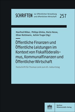 Abbildung von Röber / Glinka | Öffentliche Finanzen und Öffentliche Leistungen im Kontext von Fiskalföderalismus, Kommunalfinanzen und Öffentlicher Wirtschaft | 1. Auflage | 2023 | 257 | beck-shop.de