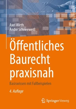 Abbildung von Wirth / Schneeweiß | Öffentliches Baurecht praxisnah | 4. Auflage | 2024 | beck-shop.de
