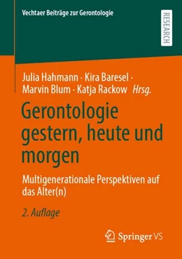 Abbildung von Hahmann / Baresel | Gerontologie gestern, heute und morgen | 2. Auflage | 2023 | beck-shop.de