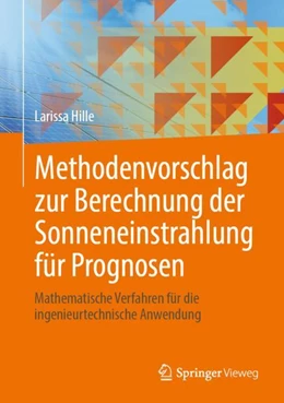 Abbildung von Hille | Methodenvorschlag zur Berechnung der Sonneneinstrahlung für Prognosen | 1. Auflage | 2024 | beck-shop.de