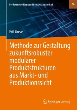 Abbildung von Greve | Methode zur Gestaltung zukunftsrobuster modularer Produktstrukturen aus Markt- und Produktionssicht | 1. Auflage | 2023 | 24 | beck-shop.de