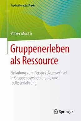 Abbildung von Münch | Gruppenerleben als Ressource | 1. Auflage | 2024 | beck-shop.de