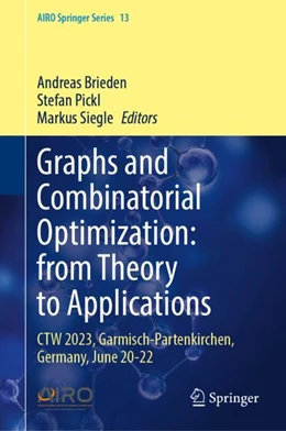 Abbildung von Brieden / Pickl | Graphs and Combinatorial Optimization: from Theory to Applications | 1. Auflage | 2024 | 13 | beck-shop.de