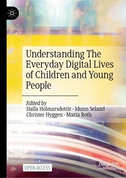 Abbildung von Holmarsdottir / Seland | Understanding The Everyday Digital Lives of Children and Young People | 1. Auflage | 2024 | beck-shop.de