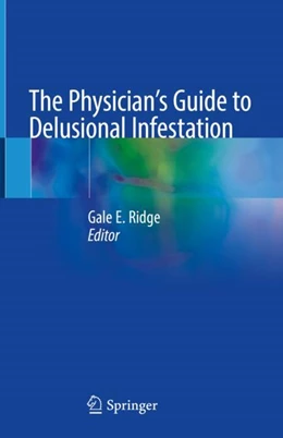 Abbildung von Ridge | The Physician's Guide to Delusional Infestation | 1. Auflage | 2024 | beck-shop.de