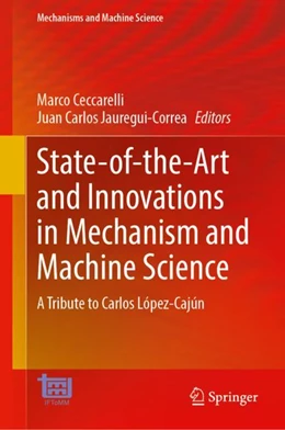 Abbildung von Ceccarelli / Jauregui-Correa | State-of-the-Art and Innovations in Mechanism and Machine Science | 1. Auflage | 2023 | 150 | beck-shop.de