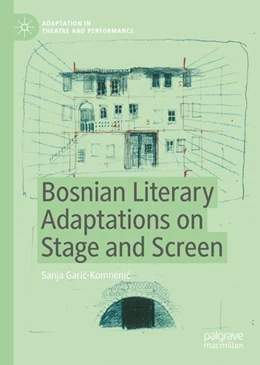 Abbildung von Garic-Komnenic | Bosnian Literary Adaptations on Stage and Screen | 1. Auflage | 2024 | beck-shop.de