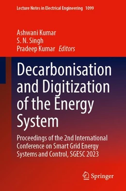 Abbildung von Kumar / Singh | Decarbonisation and Digitization of the Energy System | 1. Auflage | 2024 | 1099 | beck-shop.de