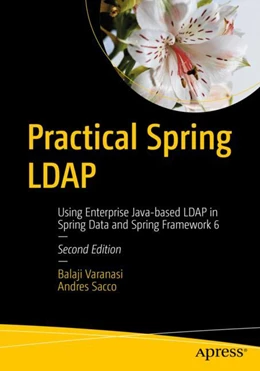 Abbildung von Varanasi / Sacco | Practical Spring LDAP | 2. Auflage | 2023 | beck-shop.de