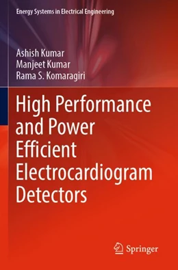 Abbildung von Kumar / Komaragiri | High Performance and Power Efficient Electrocardiogram Detectors | 1. Auflage | 2023 | beck-shop.de