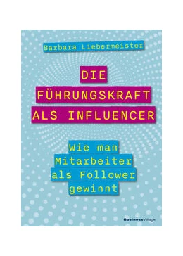Abbildung von Liebermeister | Die Führungskraft als Influencer | 1. Auflage | 2023 | beck-shop.de