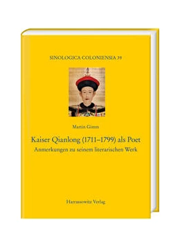 Abbildung von Gimm | Kaiser Qianlong (1711-1799) als Poet | 2. Auflage | 2023 | beck-shop.de