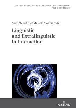Abbildung von Memi¿evi¿ / Matesic | Linguistic and Extralinguistic in Interaction | 1. Auflage | 2023 | beck-shop.de