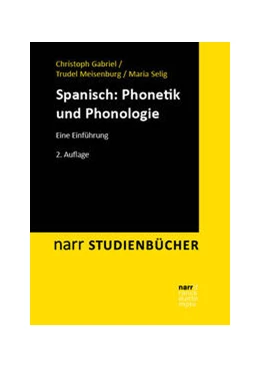 Abbildung von Gabriel / Meisenburg | Spanisch: Phonetik und Phonologie | 2. Auflage | 2024 | beck-shop.de