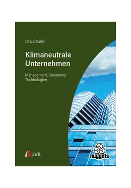 Abbildung von Sailer | Klimaneutrale Unternehmen | 1. Auflage | 2024 | beck-shop.de