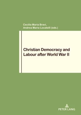 Abbildung von Locatelli / Bravi | Christian Democracy and Labour after World War II | 1. Auflage | 2023 | beck-shop.de