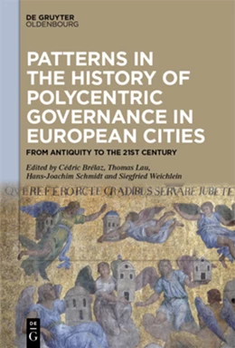 Abbildung von Brélaz / Lau | Patterns in the History of Polycentric Governance in European Cities | 1. Auflage | 2024 | beck-shop.de