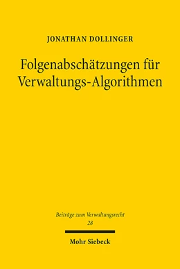 Abbildung von Dollinger | Folgenabschätzungen für Verwaltungs-Algorithmen | 1. Auflage | 2023 | 28 | beck-shop.de