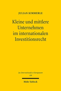 Abbildung von Kimmerle | Kleine und mittlere Unternehmen im internationalen Investitionsrecht | 1. Auflage | 2023 | 199 | beck-shop.de