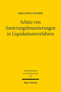 Abbildung von Locher | Schutz von Sanierungsfinanzierungen in Liquidationsverfahren | 1. Auflage | 2023 | 199 | beck-shop.de