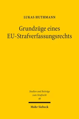 Abbildung von Huthmann | Grundzüge eines EU-Strafverfassungsrechts | 1. Auflage | 2023 | 40 | beck-shop.de
