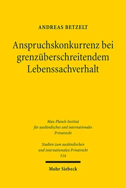 Abbildung von Betzelt | Anspruchskonkurrenz bei grenzüberschreitendem Lebenssachverhalt | 1. Auflage | 2023 | 514 | beck-shop.de