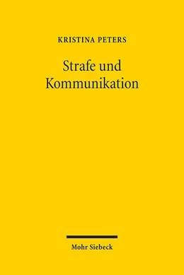 Abbildung von Peters | Strafe und Kommunikation | 1. Auflage | 2024 | beck-shop.de