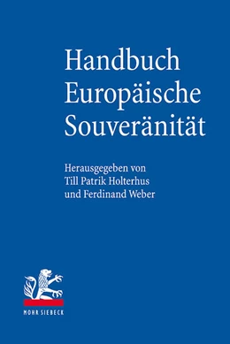 Abbildung von Holterhus / Weber | Handbuch Europäische Souveränität | 1. Auflage | 2024 | beck-shop.de