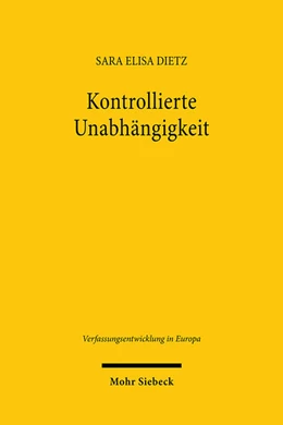 Abbildung von Dietz | Kontrollierte Unabhängigkeit | 1. Auflage | 2024 | beck-shop.de