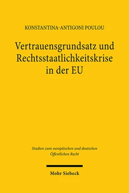 Abbildung von Poulou | Vertrauensgrundsatz und Rechtsstaatlichkeitskrise in der EU | 1. Auflage | 2023 | 47 | beck-shop.de