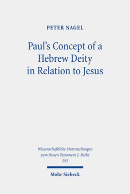 Abbildung von Nagel | Paul's Concept of a Hebrew Deity in Relation to Jesus | 1. Auflage | 2023 | 593 | beck-shop.de