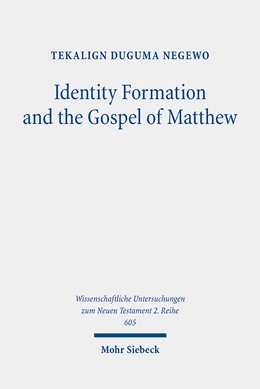 Abbildung von Negewo | Identity Formation and the Gospel of Matthew | 1. Auflage | 2024 | 605 | beck-shop.de