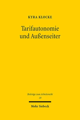 Abbildung von Klocke | Tarifautonomie und Außenseiter | 1. Auflage | 2023 | 19 | beck-shop.de