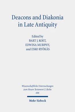 Abbildung von Koet / Murphy | Deacons and Diakonia in Late Antiquity | 1. Auflage | 2024 | 606 | beck-shop.de