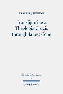 Abbildung von Jennings | Transfiguring a Theologia Crucis through James Cone | 1. Auflage | 2023 | 48 | beck-shop.de