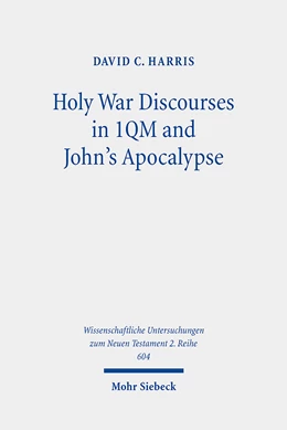 Abbildung von Harris | Holy War Discourses in 1QM and John's Apocalypse | 1. Auflage | 2024 | 604 | beck-shop.de