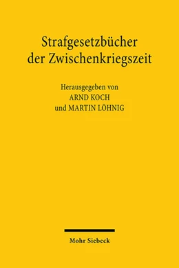 Abbildung von Koch / Löhnig | Strafgesetzbücher der Zwischenkriegszeit | 1. Auflage | 2024 | beck-shop.de