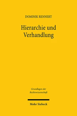 Abbildung von Rennert | Hierarchie und Verhandlung | 1. Auflage | 2023 | 49 | beck-shop.de