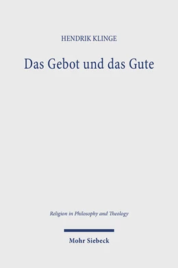 Abbildung von Klinge | Das Gebot und das Gute | 1. Auflage | 2024 | beck-shop.de
